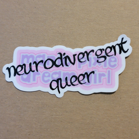 Manic Pixie Neurodivergent Queer Sticker