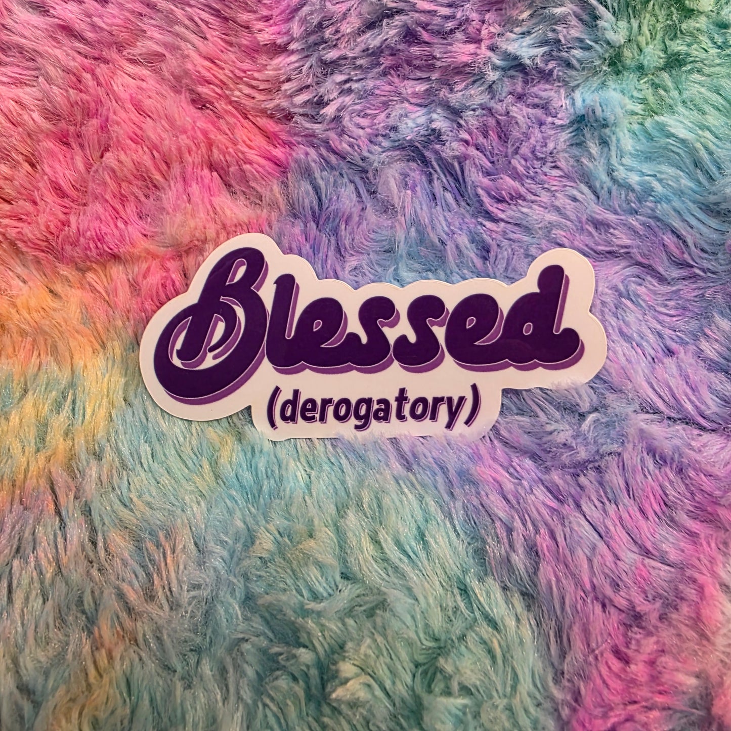 Blessed (derogatory) Sticker